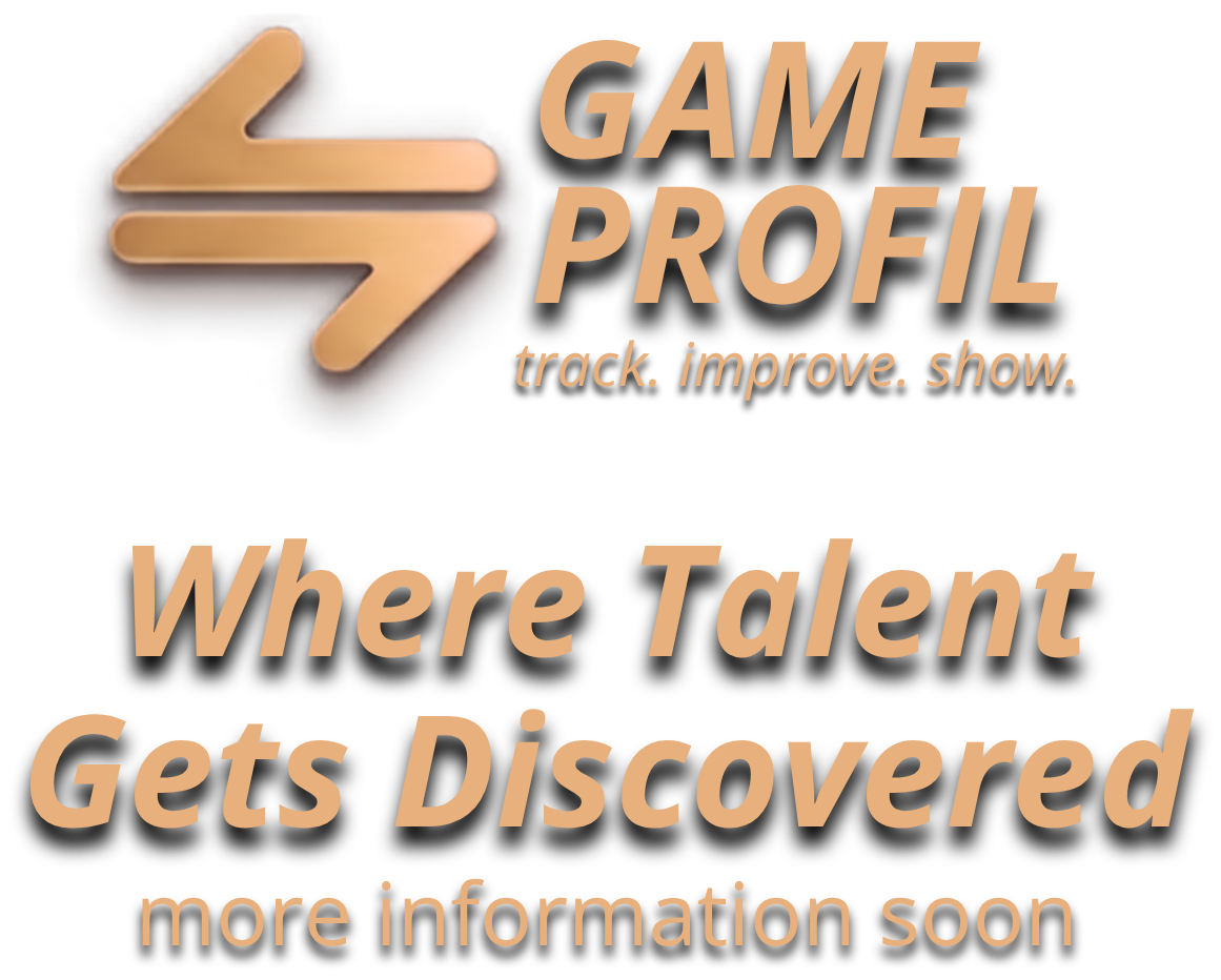 Game Profil - track. improve. show. Where Talent Gets Discovered - more information soon
